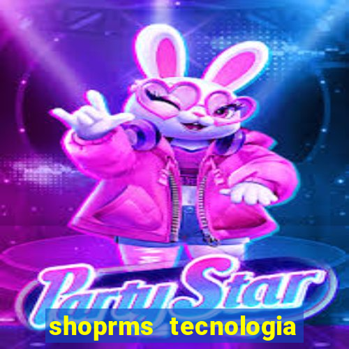 shoprms tecnologia e servicos ltda jogos online